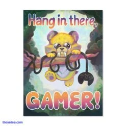 Hang In There, Gamer!