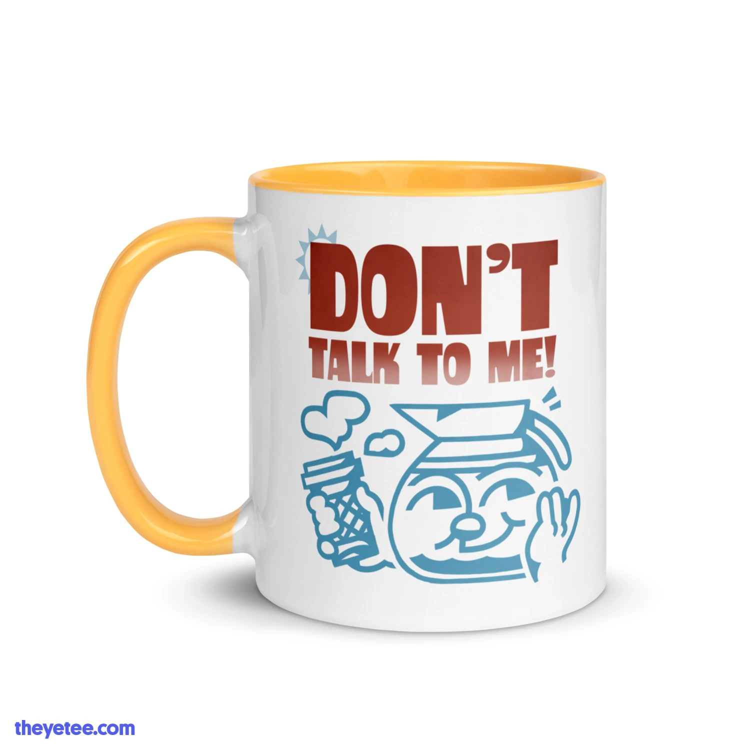 Don't Talk To Me Mug 3 Don't Talk To Me Mug