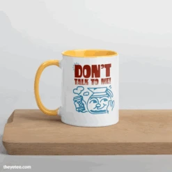 Don't Talk To Me Mug 8 Don't Talk To Me Mug -The Yetee Shop LOGFRONT