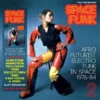 Space Funk 2: Afro Futurist Electro Funk In Space 1976-84 1 Space Funk 2: Afro Futurist Electro Funk In Space 1976-84 -The Yetee Shop sjr lp521 space funk 2 gatefold sleeve sticker