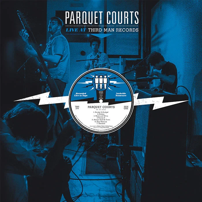 Parquet Courts: Live At Third Man Records 3 Parquet Courts: Live At Third Man Records